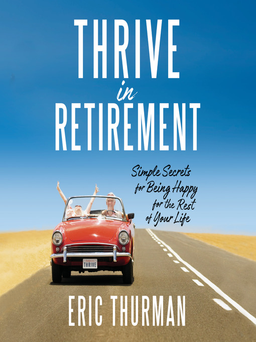 Title details for Thrive in Retirement by Eric Thurman - Wait list
